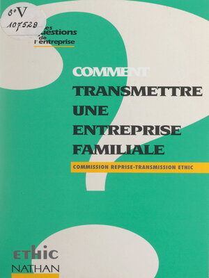 cover image of Comment transmettre une entreprise familiale